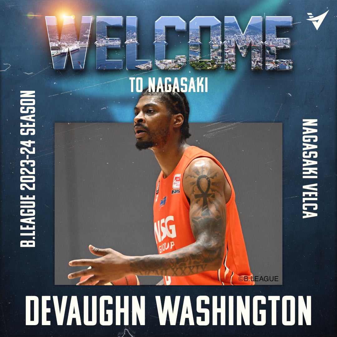 デボーンワシントン選手 契約基本合意(新規)のお知らせ 長崎ヴェルカ